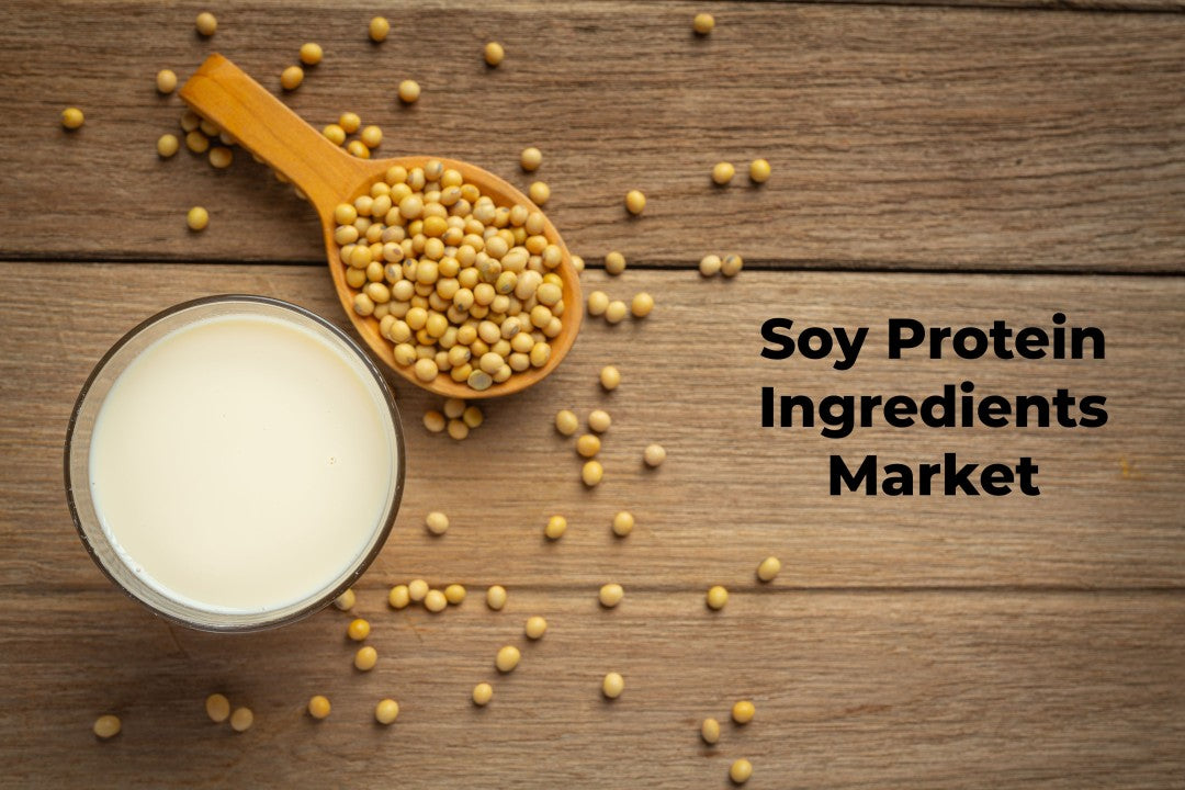 Soy Protein Ingredients Market Set to Reach USD 12 Billion by 2030, Driven by Health Trends and Plant-Based Consumption
