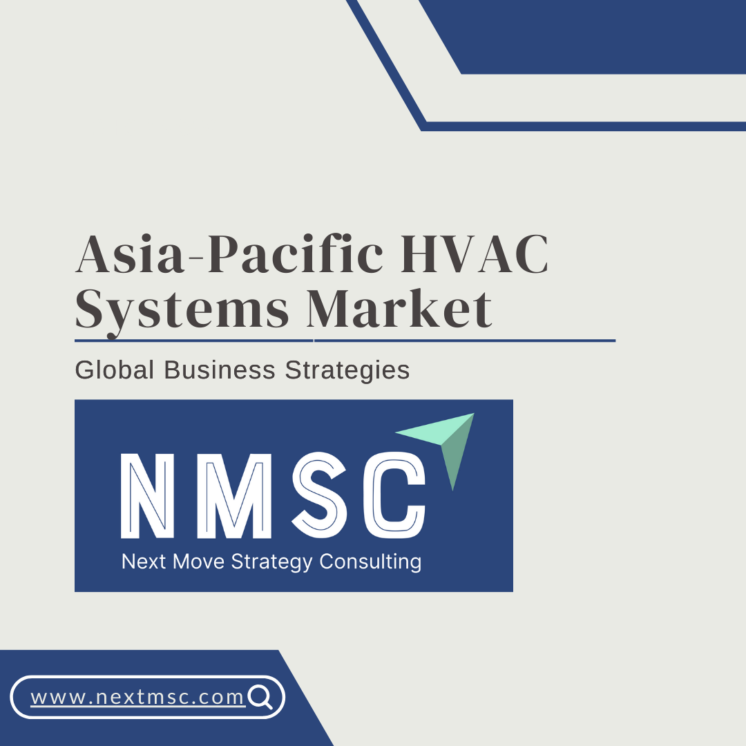 Asia-Pacific HVAC Systems Market Report: Trends, Insights, and Forecast for 2030