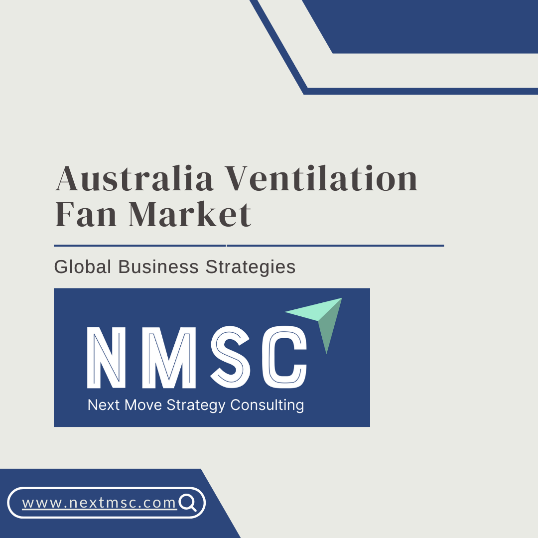 Australia Ventilation Fan Market Report: Trends, Insights, and Forecast for 2030