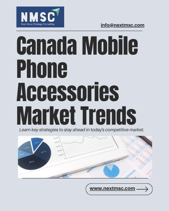 Canada Mobile Phone Accessories Market Report: Trends, Insights, and Forecast for 2030