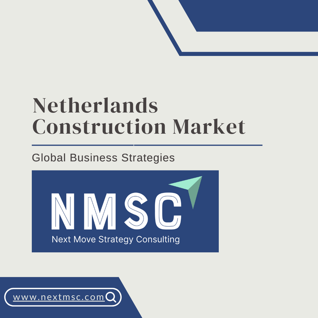 Netherlands Construction Market is predicted to reach USD 995 Million by 2030