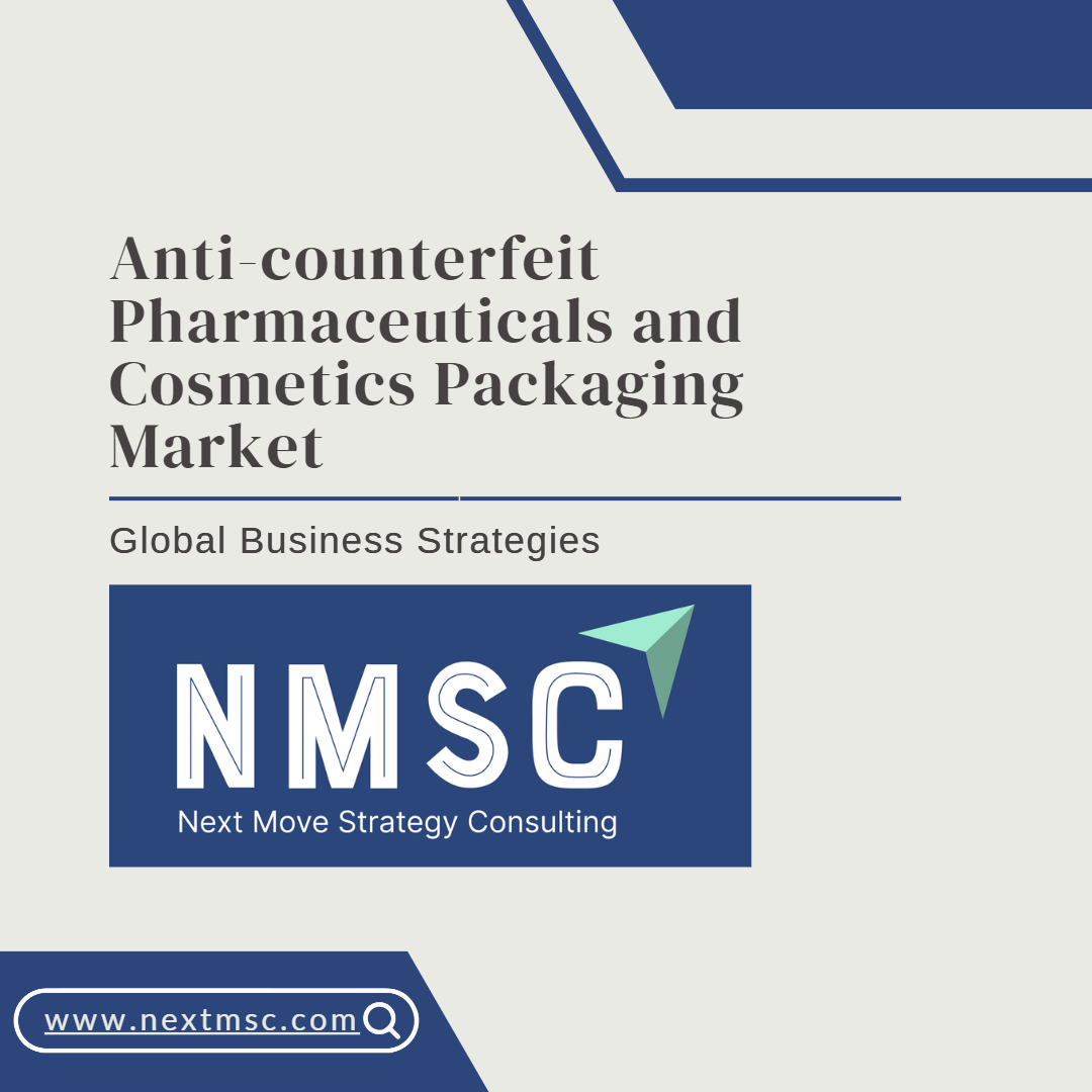 Emerging Trends in the Anti-counterfeit Pharmaceuticals and Cosmetics Packaging Market: Latest Report Highlights
