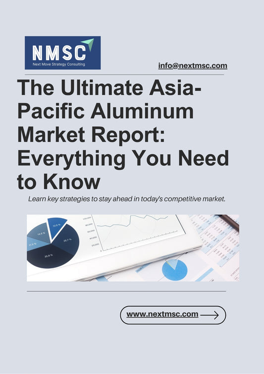 Global Asia-Pacific Aluminum Market Overview: Strategies for 2030