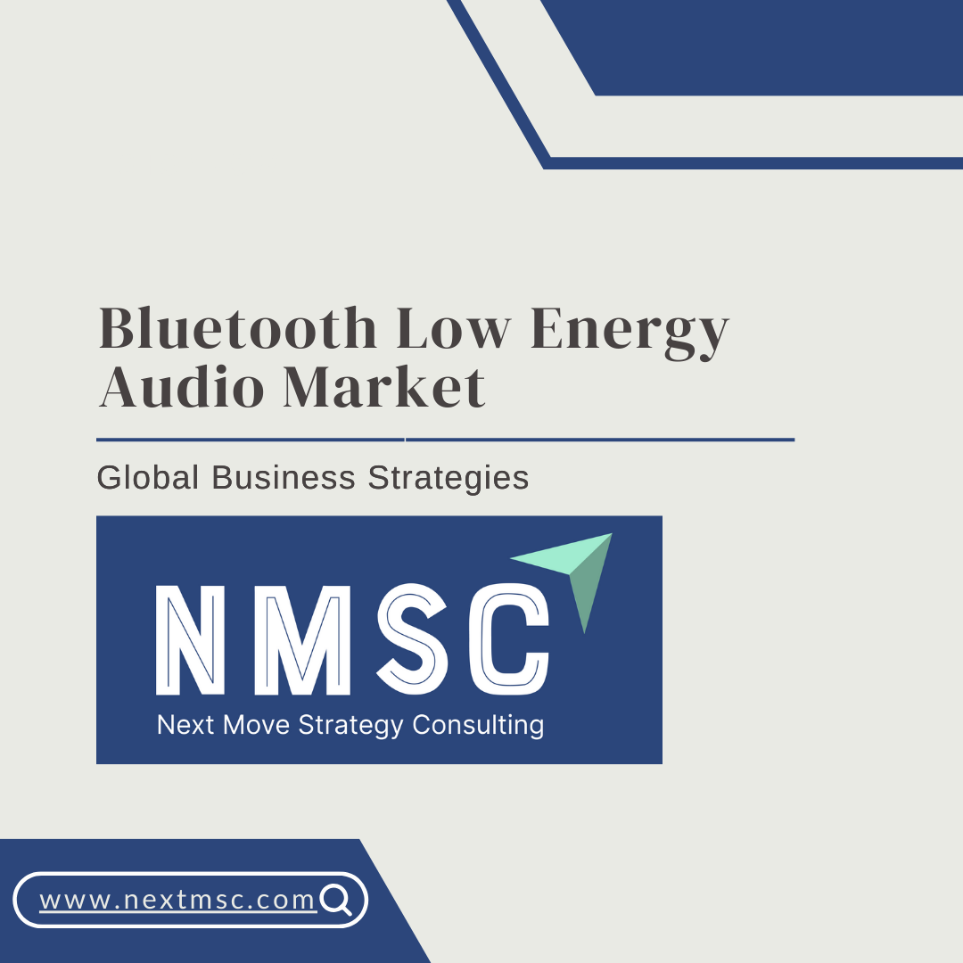 Comprehensive Analysis of the Bluetooth Low Energy Audio Market: Growth Drivers and Opportunities