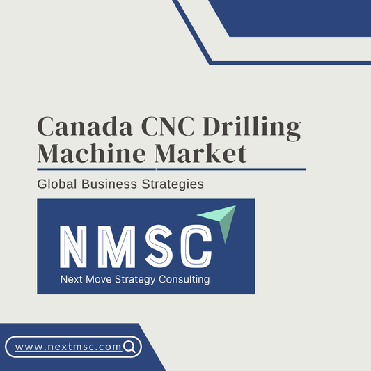 Canada CNC Drilling Machine Market Report: Trends, Insights, and Forecast for 2030
