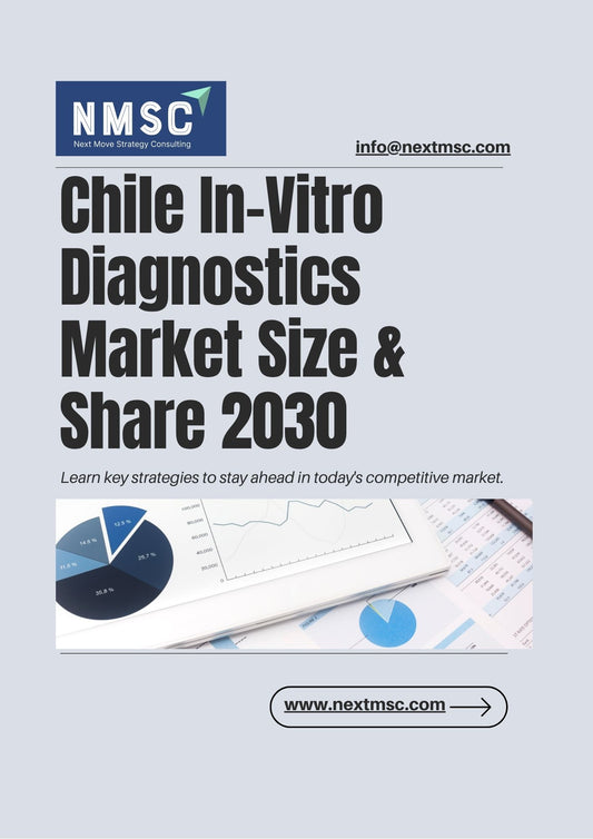 Chile In-Vitro Diagnostics Market Report: Trends, Insights, and Forecast for 2030