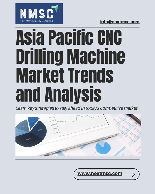 Asia Pacific CNC Drilling Machine Market Report: Trends, Insights, and Forecast for 2030
