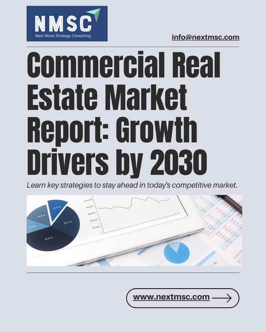 Global Commercial Real Estate Market Overview: Strategies for 2030