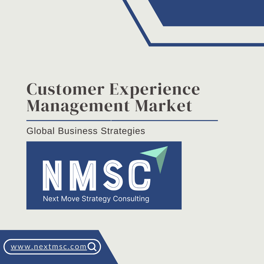 Customer Experience Management Market Report 2030: Key Insights You Need to Know