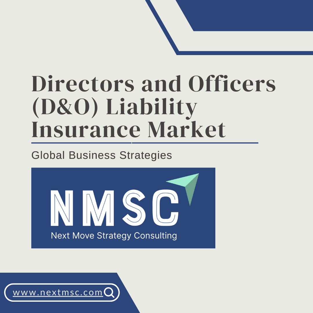 Directors and Officers (D&O) Liability Insurance Market Report: Trends, Insights, and Forecast for 2030