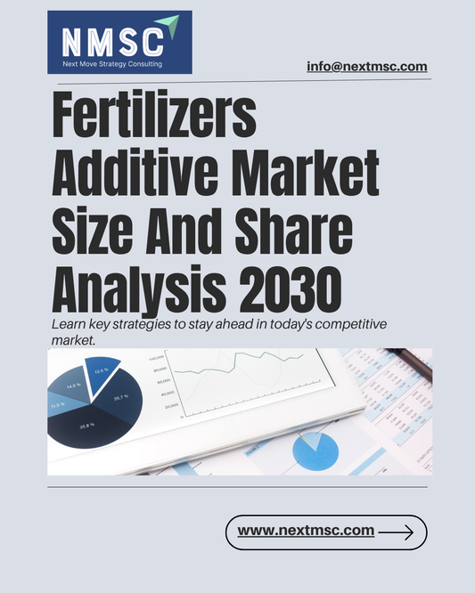 Fertilizers Additive Market Analysis: Challenges, Growth Factors, and Future Outlook