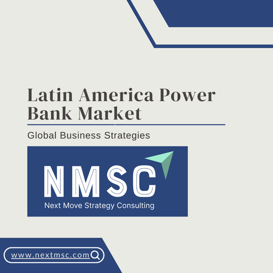 Latin America Power Bank Market Set to Reach USD 147.18 Million by 2030