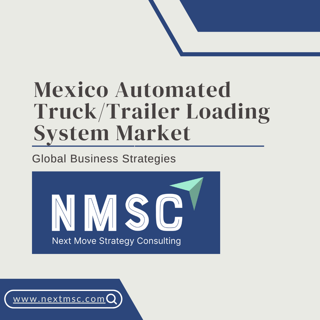 Mexico Automated Truck/Trailer Loading System Market Report: Trends, Insights, and Forecast for 2030