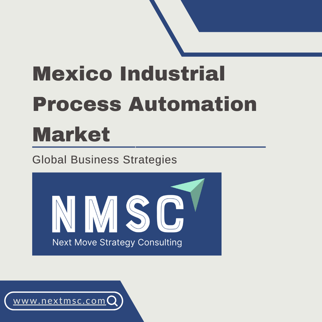 Mexico Industrial Process Automation Market Set to reach USD 4.11 billion by 2030