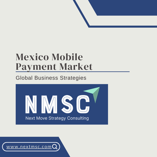 Top Insights from the Mexico Mobile Payment Market Report 2030: Trends and Strategies