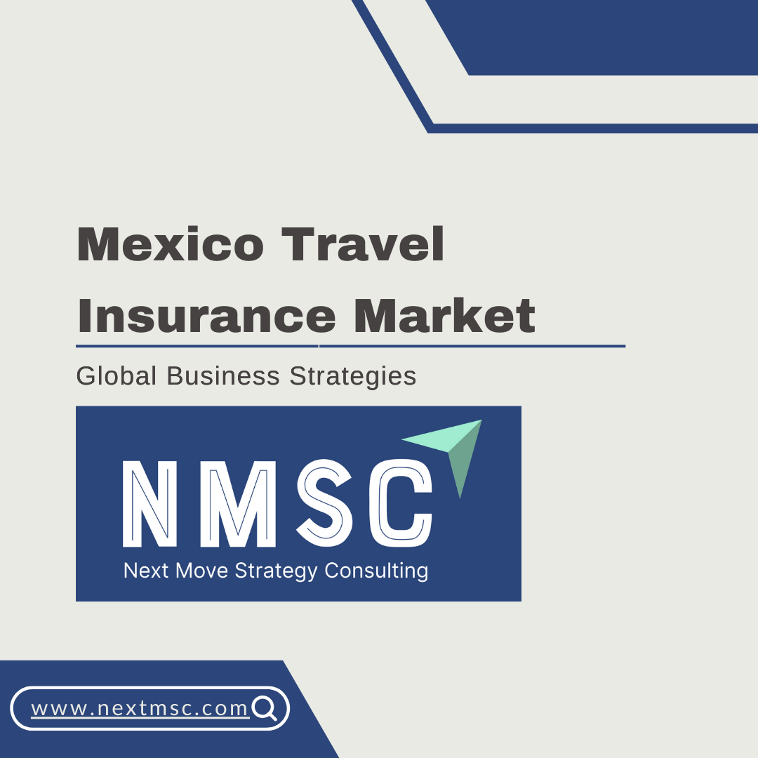 Mexico Travel Insurance Market Report: Trends, Insights, and Forecast for 2030