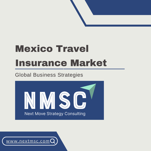 Mexico Travel Insurance Market Report: Trends, Insights, and Forecast for 2030