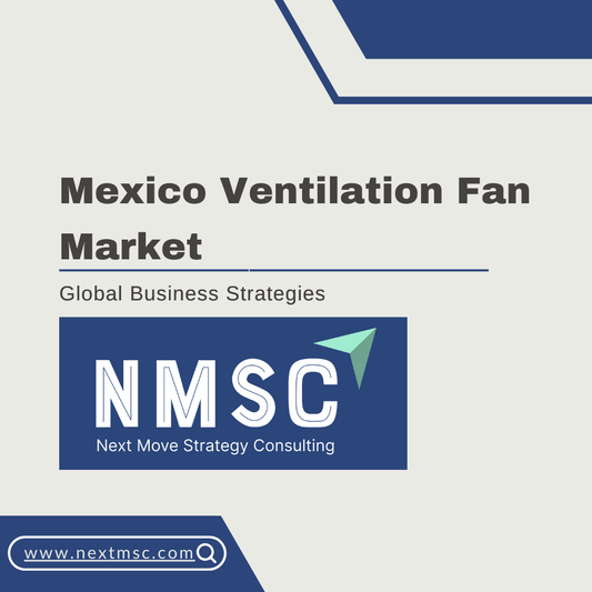 Mexico Ventilation Fan Market Report: Trends, Insights, and Forecast for 2030