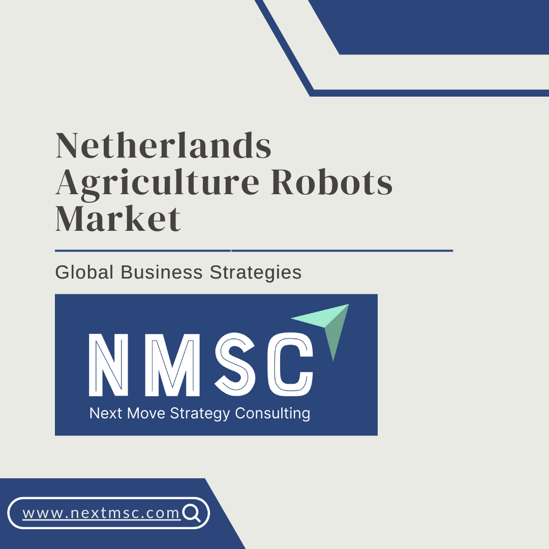 Netherlands Agriculture Robots Market Report: Trends, Insights, and Forecast for 2030