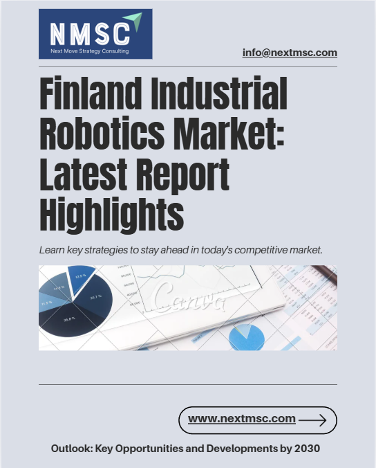 Finland Industrial Robotics Market: Latest Report Highlights