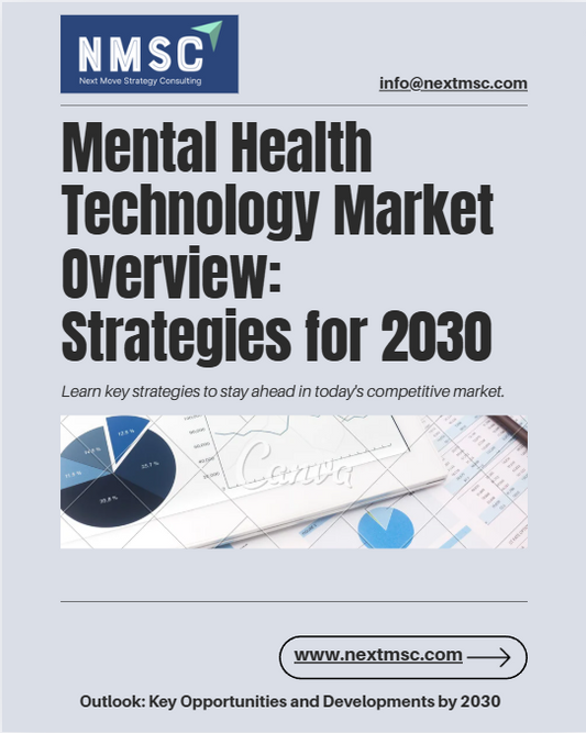 Mental Health Technology Market Overview: Strategies for 2030