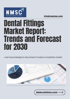 The Ultimate Dental Fittings Market Report: Everything You Need to Know