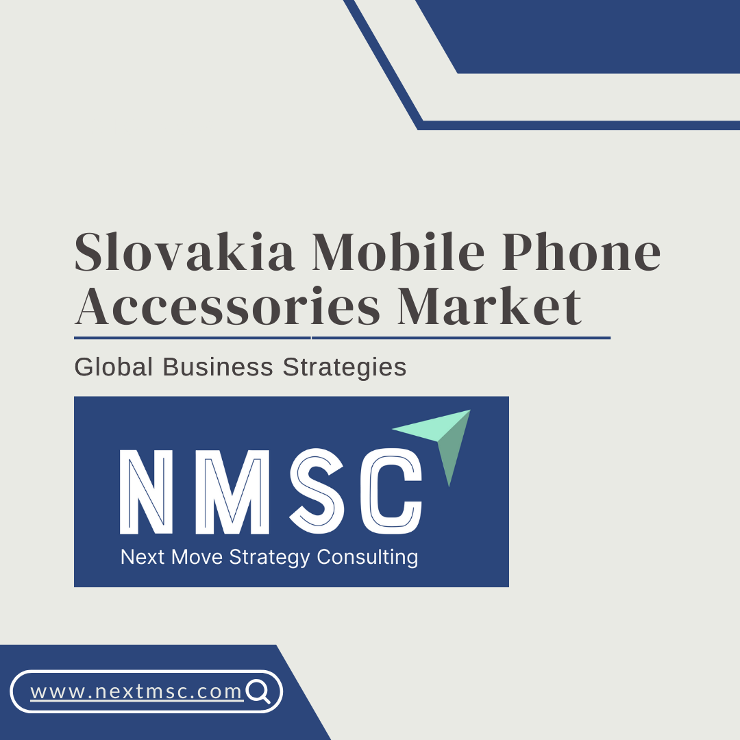 Slovakia Mobile Phone Accessories Market Report: Trends, Insights, and Forecast for 2030