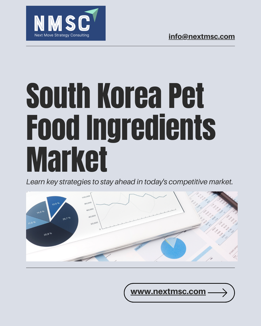 South Korea Pet Food Ingredients Market: Trends, Growth Drivers, and Future Outlook-2030