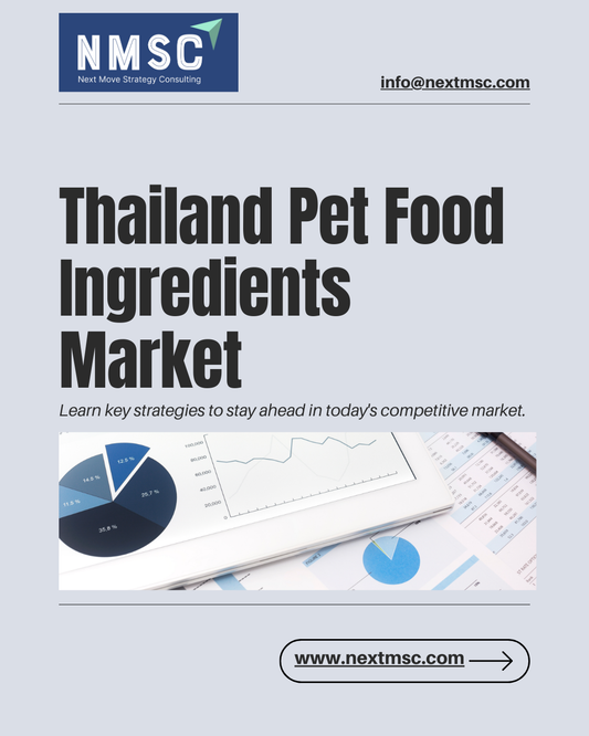Thailand Pet Food Ingredients Market: Trends, Growth Drivers, and Forecasts-2030