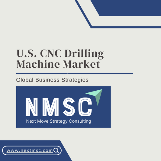 U.S. CNC Drilling Machine Market Report: Trends, Insights, and Forecast for 2030