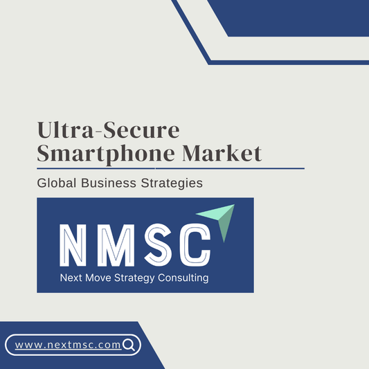 Ultra-Secure Smartphone Market Predicted to Reach USD 9.47 Bn by 2030 with a CAGR of 18.4%